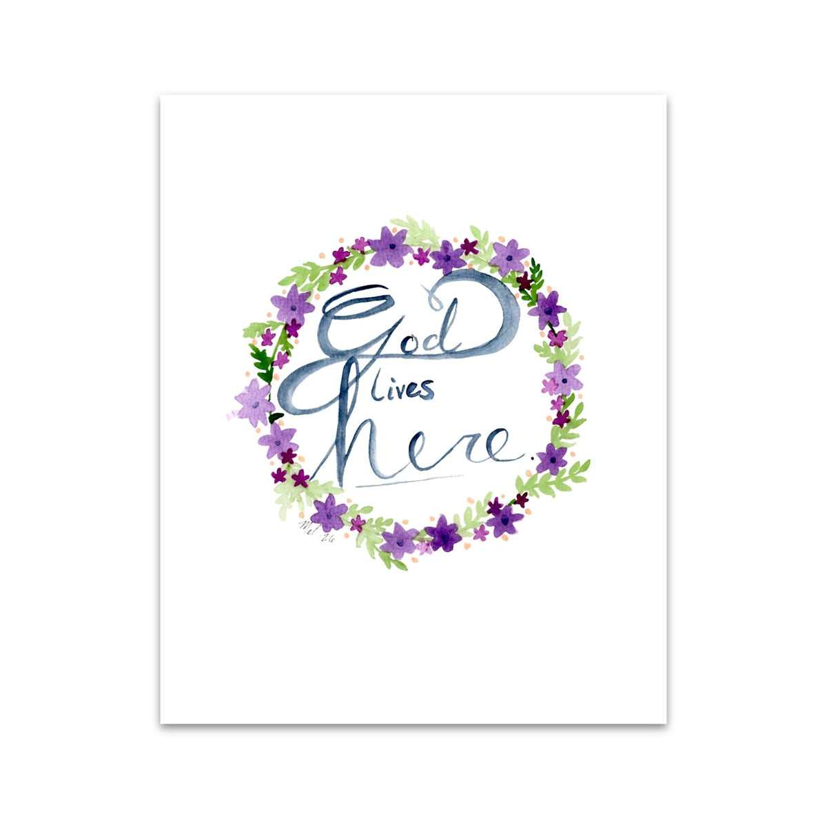 God Lives Here | Faith Art Print | 8x10