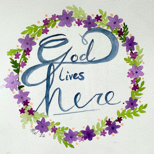 God Lives Here - Original Watercolor Painting - 8x8" on paper
