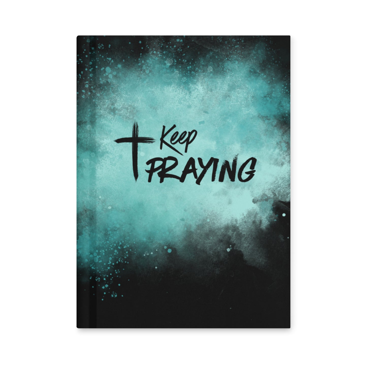 Keep Praying - Christian Men's Hardcover Journal