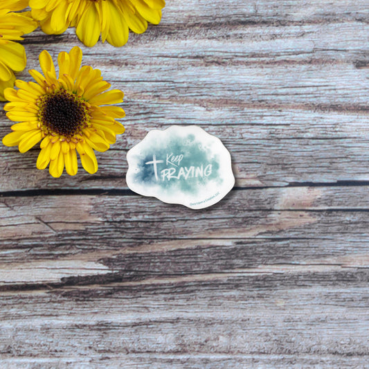 Keep Praying - Vinyl Sticker - Waterproof - 2.5"